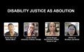 Disability Justice as Abolition