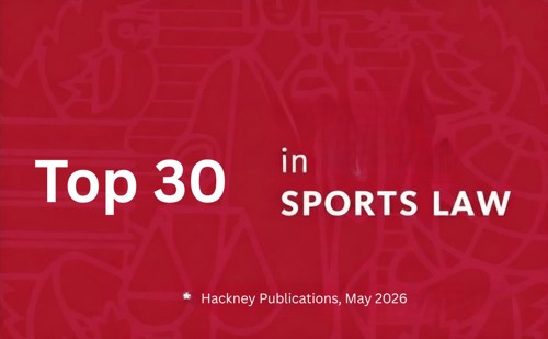 A red graphic reading "Top 30 in Sports Law *Hackney Publications, May 2026"